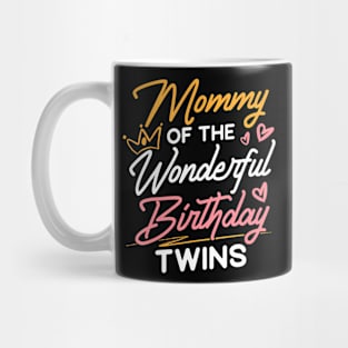 Mommy Of The Wonderful Birthday Twins Twin Mug